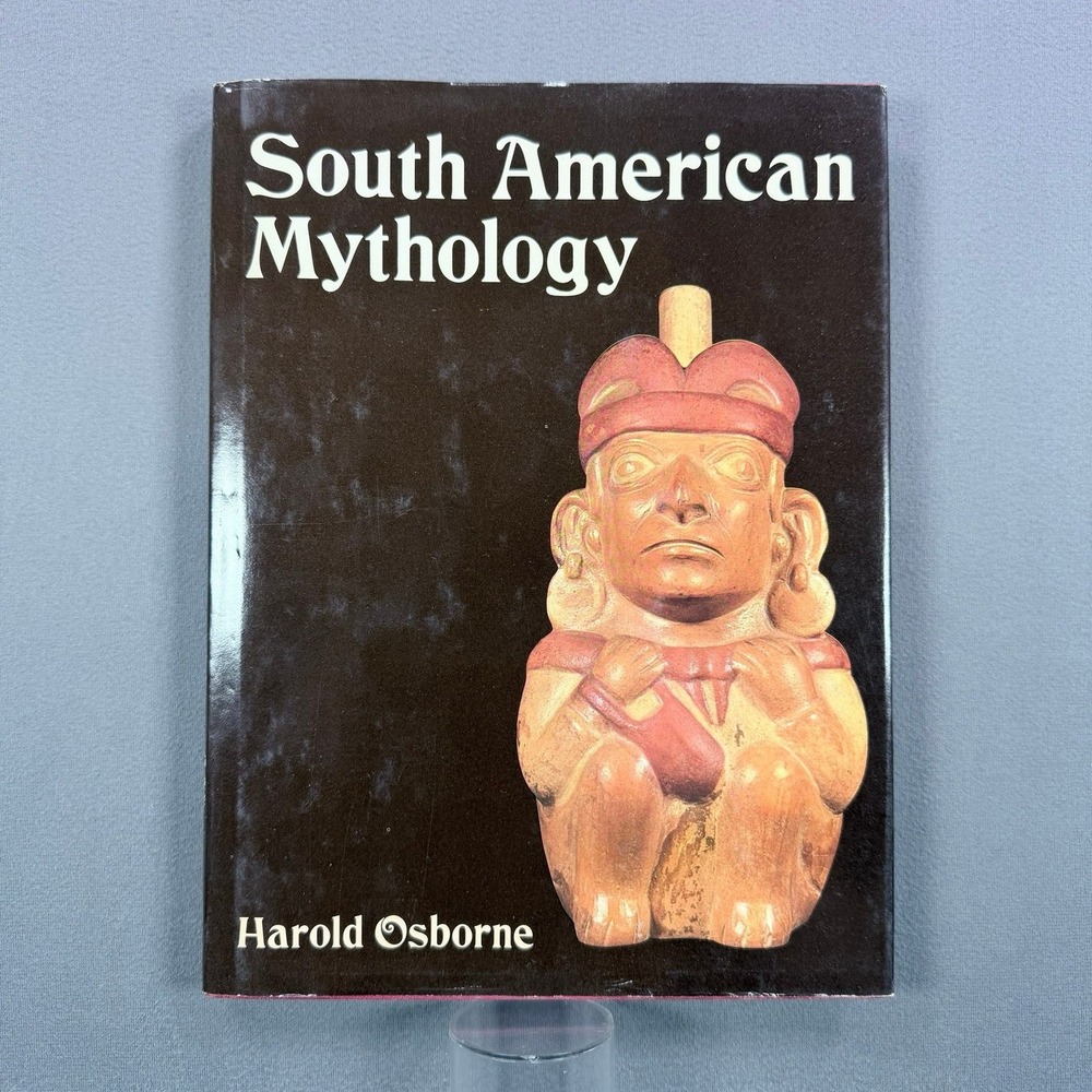 Harold Osborne South American Mythology Hardcover 1968 History Folklore Book